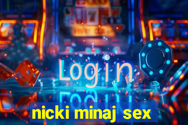 nicki minaj sex